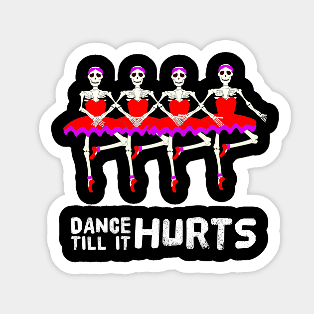 Dance Till It Hurts Funny Ballet Dancer Halloween Skeletons Sticker by egcreations